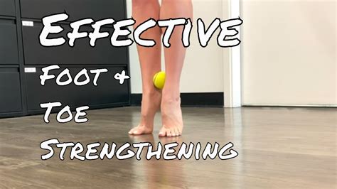 Effective Foot and Toe Strengthening - YouTube