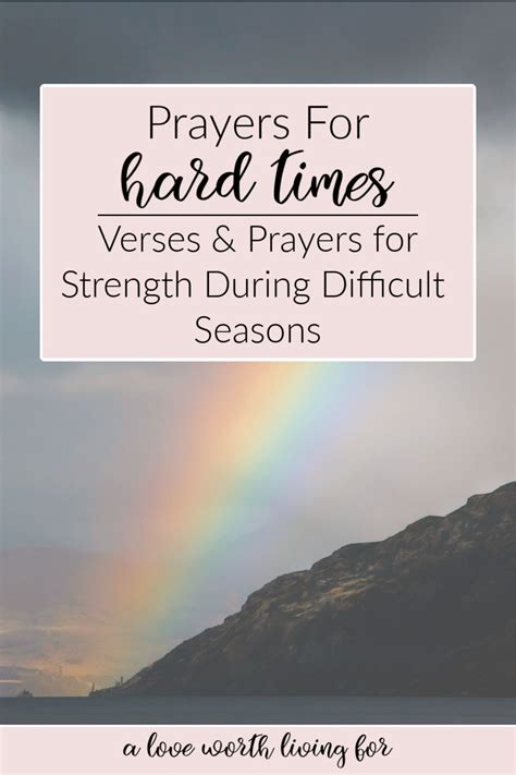 Prayers For Hard Times - 5 Prayers For Strength During Hard Times — A Love Worth Living For