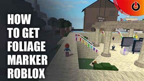 How To Find And Get Foliage Marker In Roblox Find The Markers