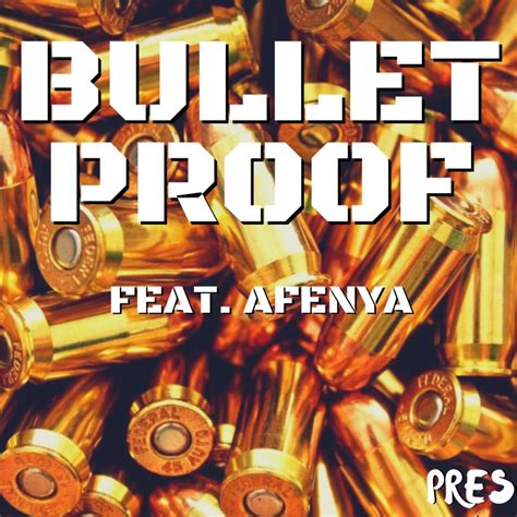 Pres – Bulletproof Lyrics | Genius Lyrics