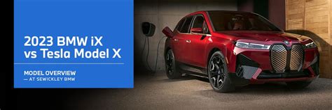 BMW iX vs. Tesla Model X - 2023 Model Comparison - Sewickley BMW