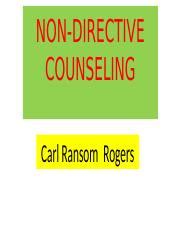 Lesson-10-CARL-ROGERS-non-directive.pptx - NON-DIRECTIVE COUNSELING Carl Ransom Rogers •Carl ...