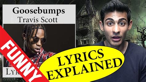 Goosebumps Travis Scott Lyrics Explained Youtube Travis Scott Burger Toppings