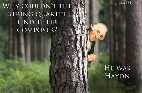 The composer who was Haydn - 27 totally cringe-worthy music jokes - Classic FM