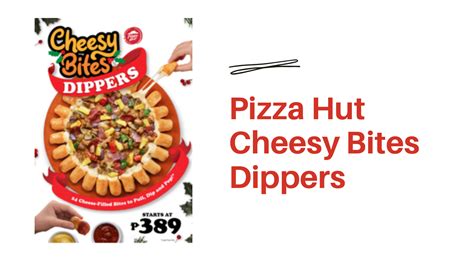 Pizza Hut Cheesy Bites Dippers: Twist, pull, dip, and pop