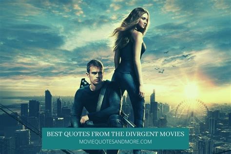 Best Quotes from The Divergent Movie Series – MovieQuotesandMore