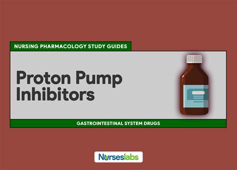 Proton Pump Inhibitors Nursing Pharmacology Study Guide - Nurseslabs