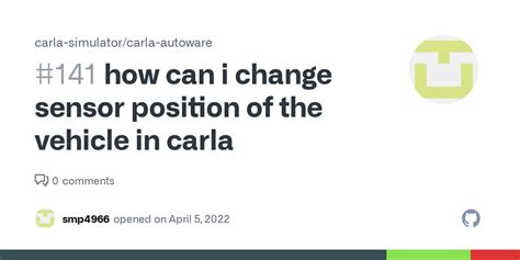 how can i change sensor position of the vehicle in carla · Issue #141 · carla-simulator/carla ...