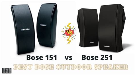 Bose 151 vs 251: Best Bose Outdoor Speaker