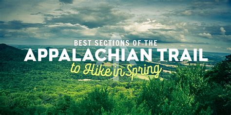 Best Sections of the Appalachian Trail to Hike in Spring - The Trek