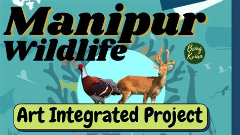 Wildlife of Manipur II Ek Bharat Shresth Bharat II Art Integrated Project Prepared By Mohit ...