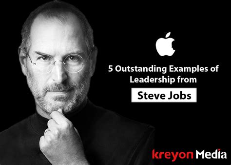 5 Outstanding Examples of Leadership from Steve Jobs