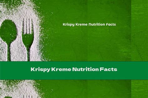 Krispy Kreme Nutrition Facts - This Nutrition