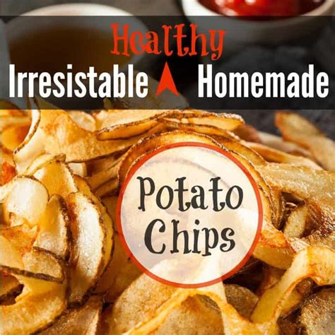 Irresistible Healthy Homemade Potato Chips - You know you want some! - Simple Pure Beauty