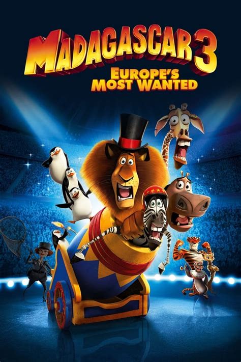 Madagascar 3: Europe's Most Wanted (2012) — The Movie Database (TMDB)