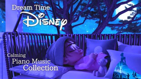 Disney Dream Time Piano Music Collection for Deep Sleep and Naptime (No ...