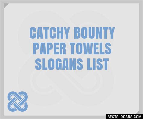 100+ Catchy Bounty Paper Towels Slogans 2024 + Generator - Phrases ...