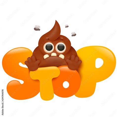 Stinky poop cartoon emoji character. Funny motivation card. Stop title ...