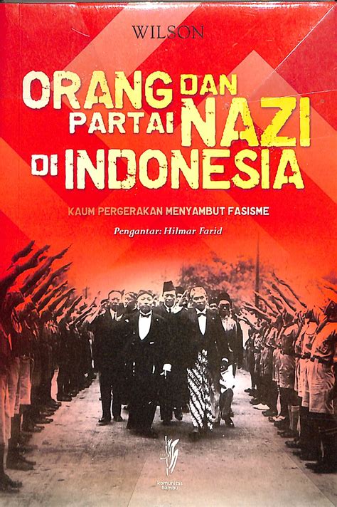 ORANG DAN PARTAI NAZI DI INDONESIA KAUM PERGERAKAN MENYAMBUT FASISME ...