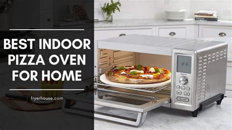 10 Best Indoor Pizza Oven For Home | Browse Top Picks