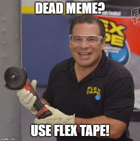 Phil Swift Memes Flex Tape