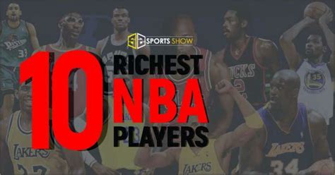 Top 10 Richest NBA Players To Watch Out In 2021