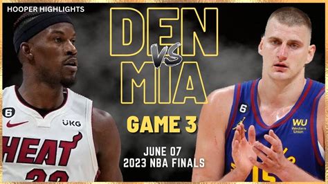 Denver Nuggets vs Miami Heat Full Game 3 Highlights | Jun 07 | 2023 NBA ...