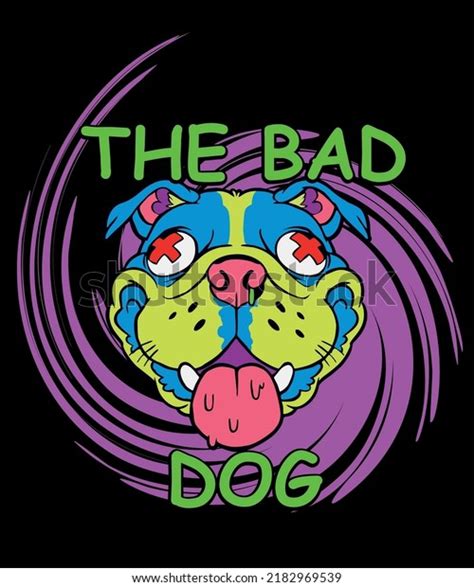 Bad Dog Vector Print Stock Vector (Royalty Free) 2182969539 | Shutterstock