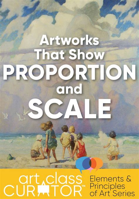 Proportion in Art: The Ultimate List of Proportion and Scale in Art Examples