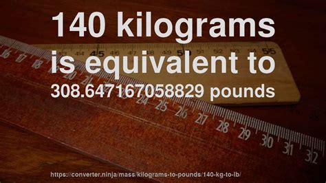 140 kg to lb - How much is 140 kilograms in pounds? [CONVERT]