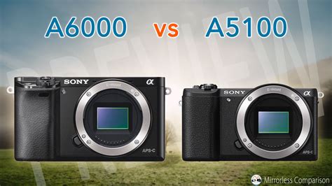 Sony A6000 vs A5100 - The 10 main differences - Mirrorless Comparison