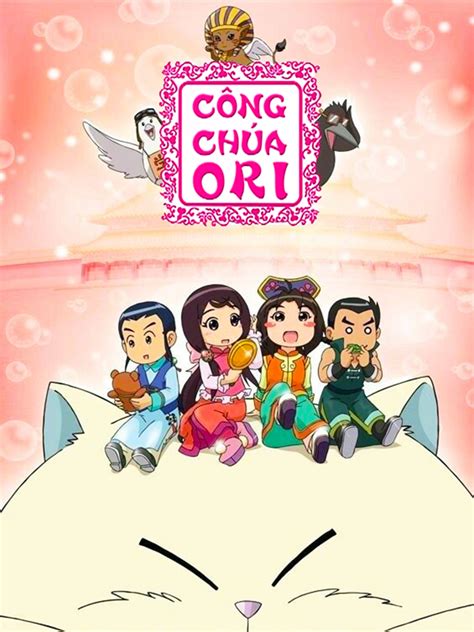 Công Chúa ORI (Phần 2) HTV3 Lồng Tiếng - Status: 52 / 52 Lồng Tiếng - Sưu Tầm Phim