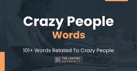 Crazy People Words - 101+ Words Related To Crazy People