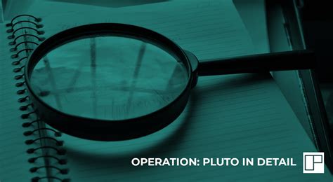 Operation: PLUTO in Detail