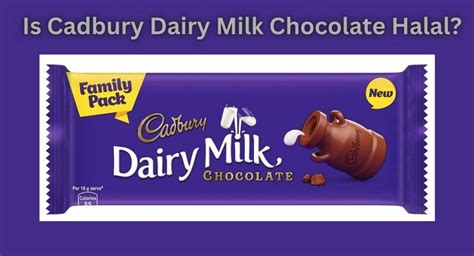 Is Cadbury Dairy Milk Chocolate Halal?