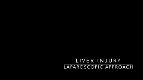 Liver Trauma Laparoscopic Approach - Hemoperitoneum - Surgery - YouTube