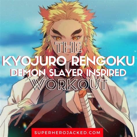 Kyojuro Rengoku Workout Routine: Train like a Demon Slayer! Anime ...