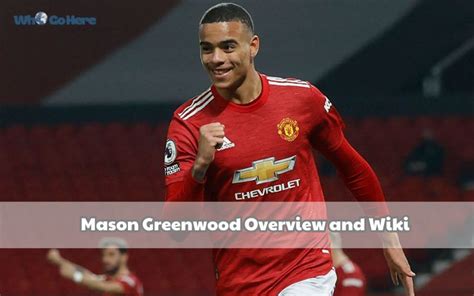 Mason Greenwood Net Worth 2023: Bio, Age, Family, Career & More