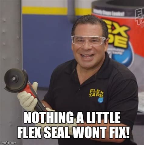 Flex Seal Meme Template