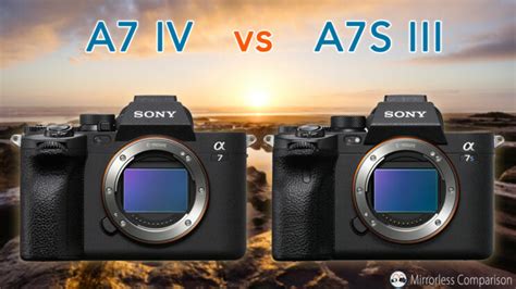 Sony A7 IV vs A7S III - The 10 main differences - Mirrorless Comparison