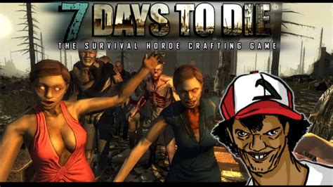 7 DAYS TO DIE | SEXY ZOMBIES... NO DIGO MAS - YouTube