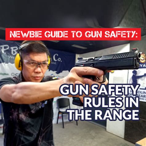 Newbie Guide to Gun Safety: Gun Safety in the Range - PBDionisioCo