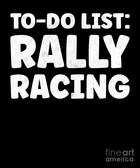 Funny Rally Racing Lover Quotes Wide-ranging Sport Digital Art by ...