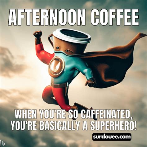 Afternoon Coffee Memes - Surdouee