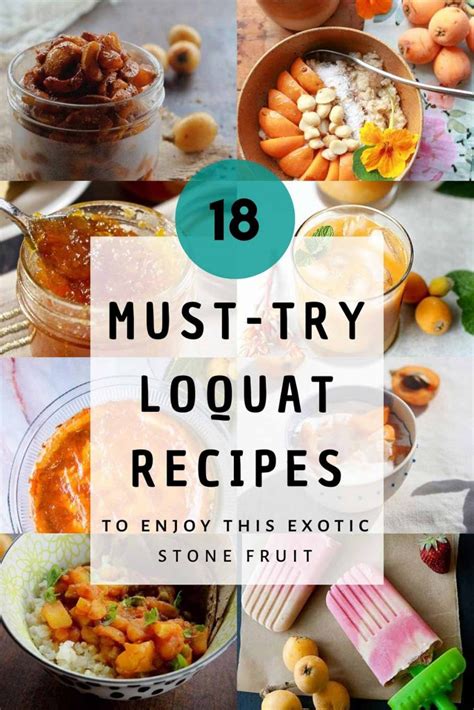 18 Loquat Recipes To Enjoy This Exotic Stone Fruit