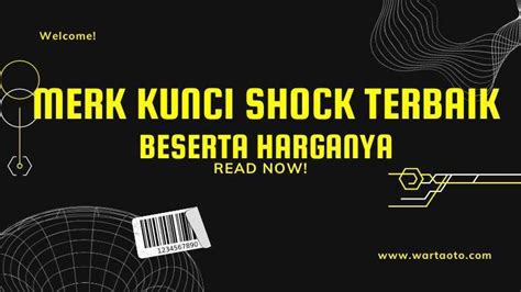 Merk Kunci Shock Terbaik Beserta Harganya | Warta OTO