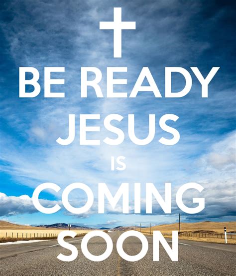 8+ Jesus Is Coming Soon Quotes References