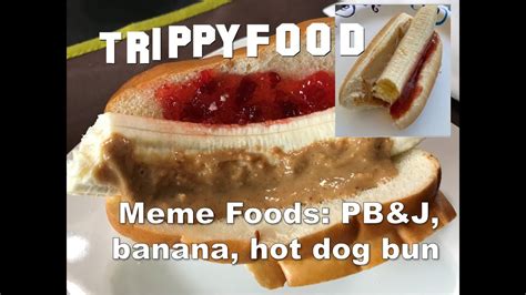 Do You Know What I Meme?: PB&J, banana, hot dog bun (ft. Matt Zion of Wreckless Eating) - YouTube