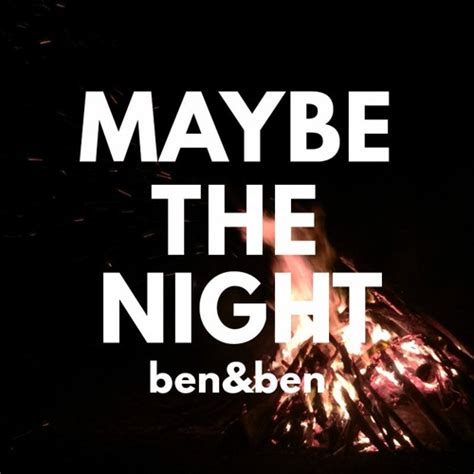 Stream Maybe the Night - Ben&Ben (Cover) by Rhys | Listen online for free on SoundCloud