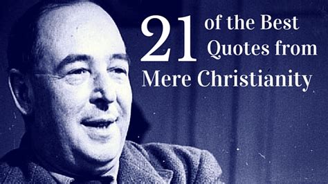 TRUSTWORTHY SAYINGS: 21 of the Best Mere Christianity Quotes from C.S. Lewis Part 2